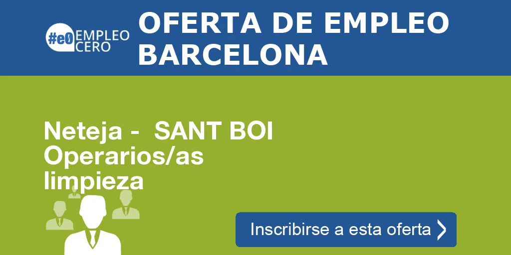 Neteja -  SANT BOI Operarios/as  limpieza