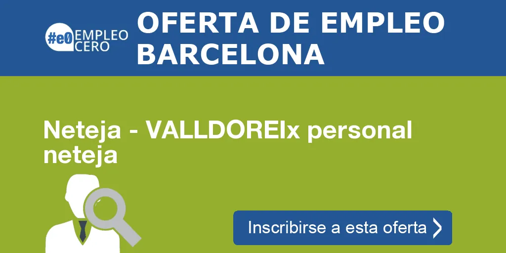 Neteja - VALLDOREIx personal neteja Neteja - VALLDOREIx personal neteja