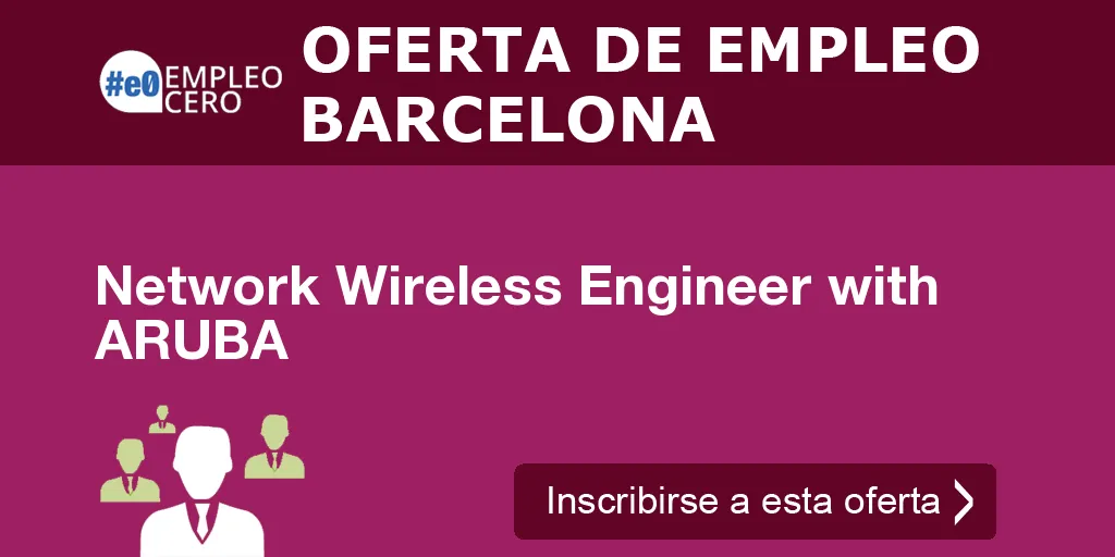 Network Wireless Engineer with ARUBA