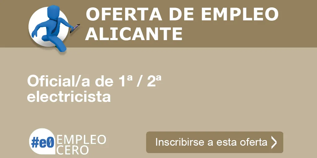 Oficial/a de 1ª / 2ª electricista Oficial/a de 1ª / 2ª electricista