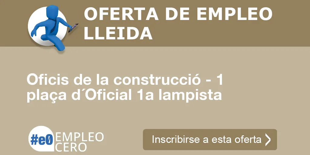 Oficis de la construcció - 1 plaça d´Oficial 1a lampista Oficis de la construcció - 1 plaça d´Oficial 1a lampista