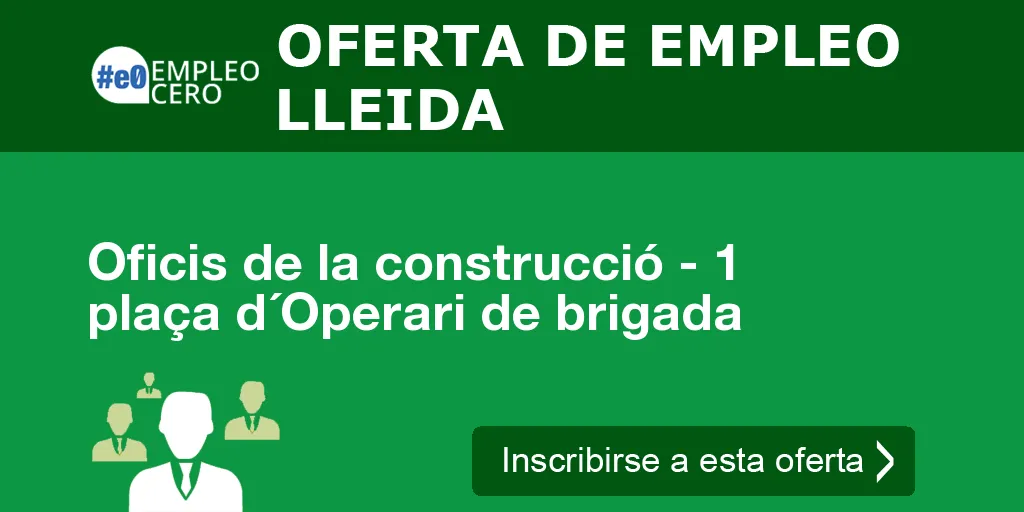 Oficis de la construcció - 1 plaça d´Operari de brigada