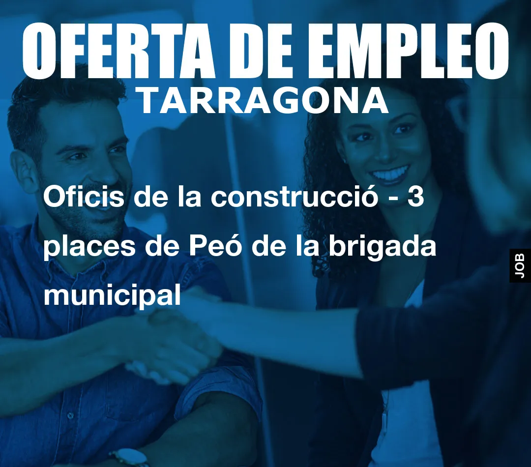 Oficis de la construcció - 3 places de Peó de la brigada municipal