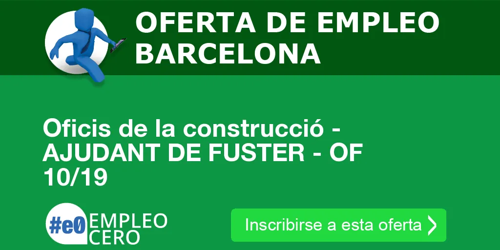 Oficis de la construcció - AJUDANT DE FUSTER - OF 10/19