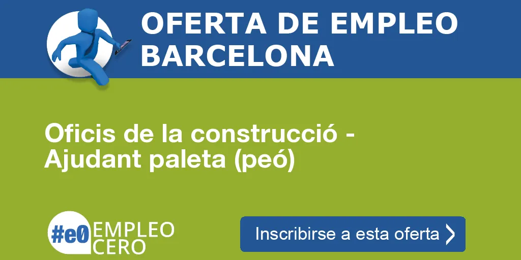 Oficis de la construcció - Ajudant paleta (peó)