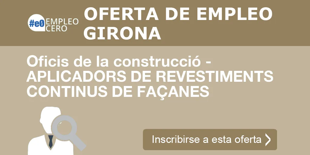 Oficis de la construcció - APLICADORS DE REVESTIMENTS CONTINUS DE FAÇANES Oficis de la construcció - APLICADORS DE REVESTIMENTS CONTINUS DE FAÇANES