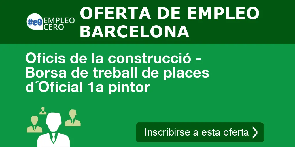 Oficis de la construcció - Borsa de treball de places d´Oficial 1a pintor Oficis de la construcció - Borsa de treball de places d´Oficial 1a pintor