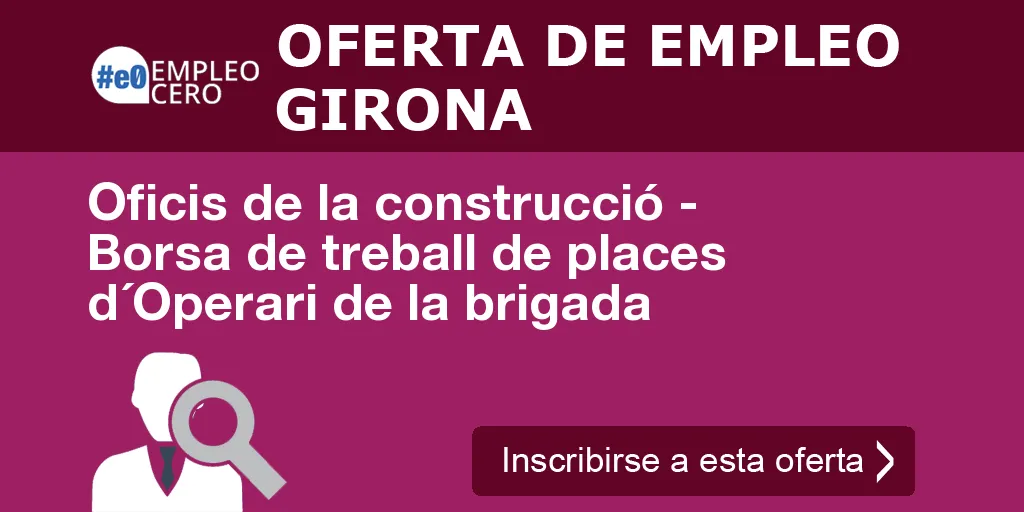 Oficis de la construcció - Borsa de treball de places d´Operari de la brigada Oficis de la construcció - Borsa de treball de places d´Operari de la brigada