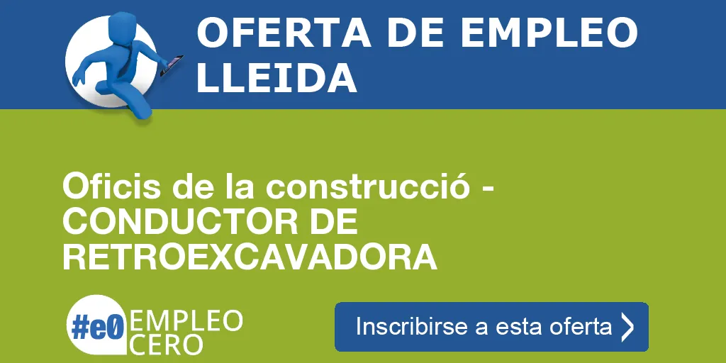 Oficis de la construcció - CONDUCTOR DE RETROEXCAVADORA Oficis de la construcció - CONDUCTOR DE RETROEXCAVADORA