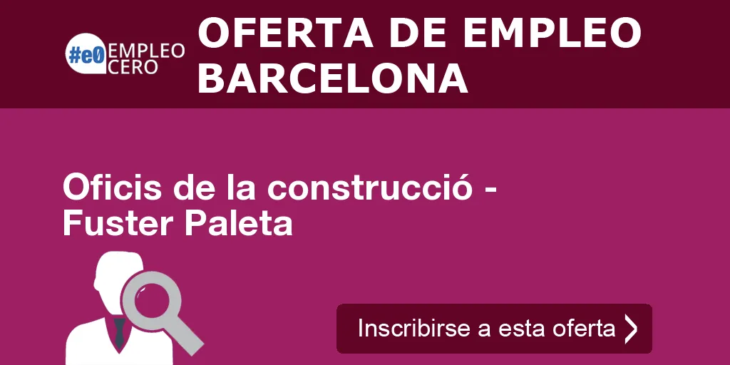Oficis de la construcció - Fuster Paleta
