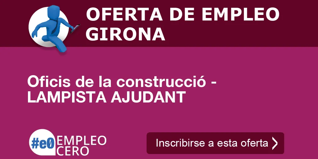 Oficis de la construcció - LAMPISTA AJUDANT Oficis de la construcció - LAMPISTA AJUDANT