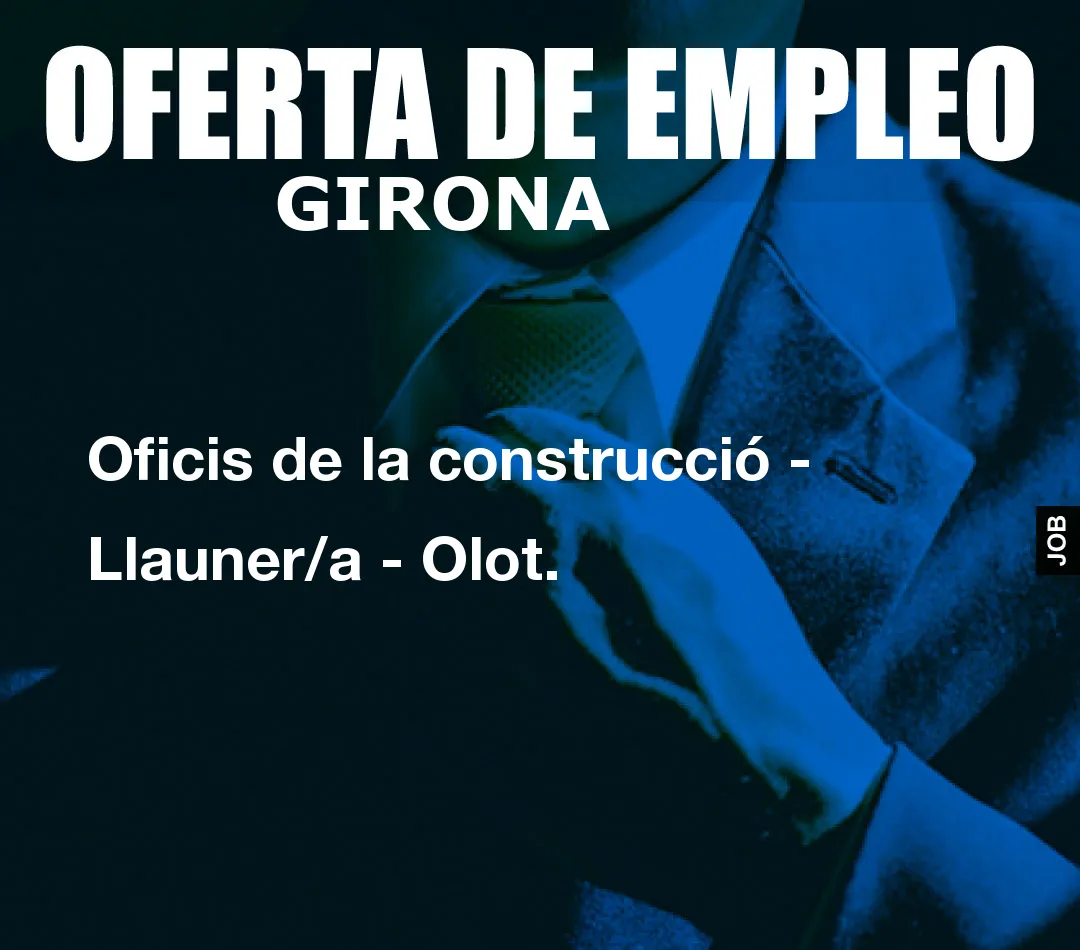 Oficis de la construcció – Llauner/a – Olot.