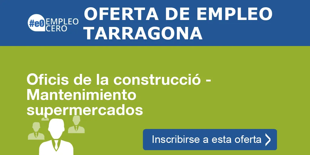 Oficis de la construcció - Mantenimiento supermercados Oficis de la construcció - Mantenimiento supermercados