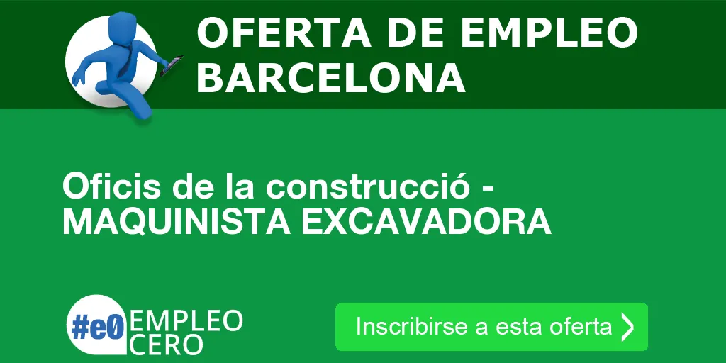 Oficis de la construcció - MAQUINISTA EXCAVADORA Oficis de la construcció - MAQUINISTA EXCAVADORA