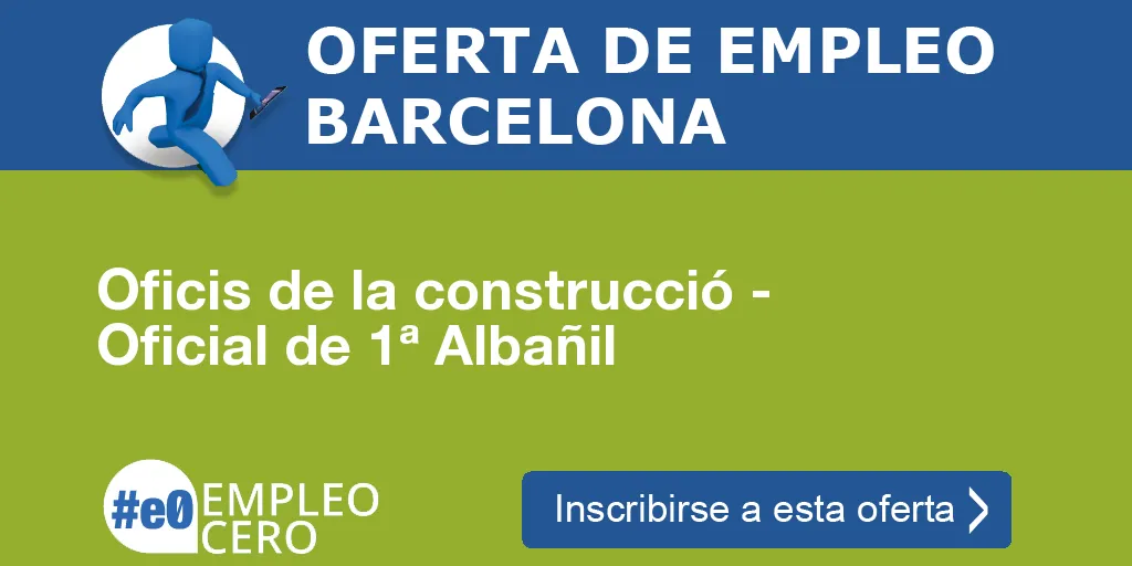 Oficis de la construcció - Oficial de 1ª Albañil Oficis de la construcció - Oficial de 1ª Albañil