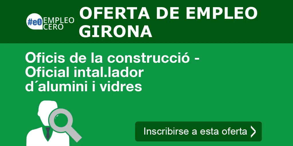 Oficis de la construcció - Oficial intal.lador d´alumini i vidres