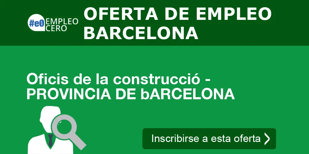 Oficis de la construcció - PROVINCIA DE bARCELONA Oficis de la construcció - PROVINCIA DE bARCELONA