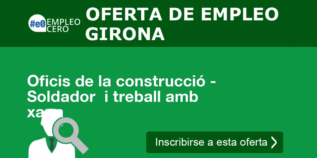 Oficis de la construcció - Soldador i treball amb xapa Oficis de la construcció - Soldador i treball amb xapa