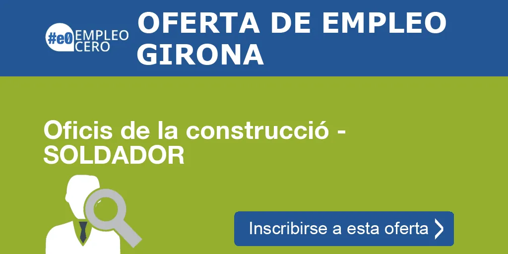 Oficis de la construcció - SOLDADOR