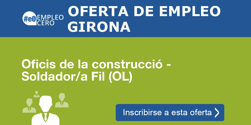 Oficis de la construcció - Soldador/a Fil (OL) Oficis de la construcció - Soldador/a Fil (OL)