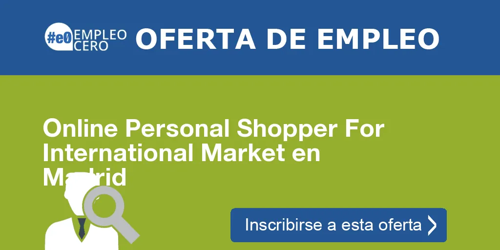 Online Personal Shopper For International Market en Madrid