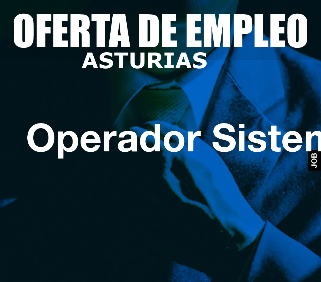 Operador Sistemas Operador Sistemas