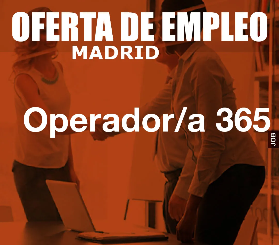 Operador/a 365