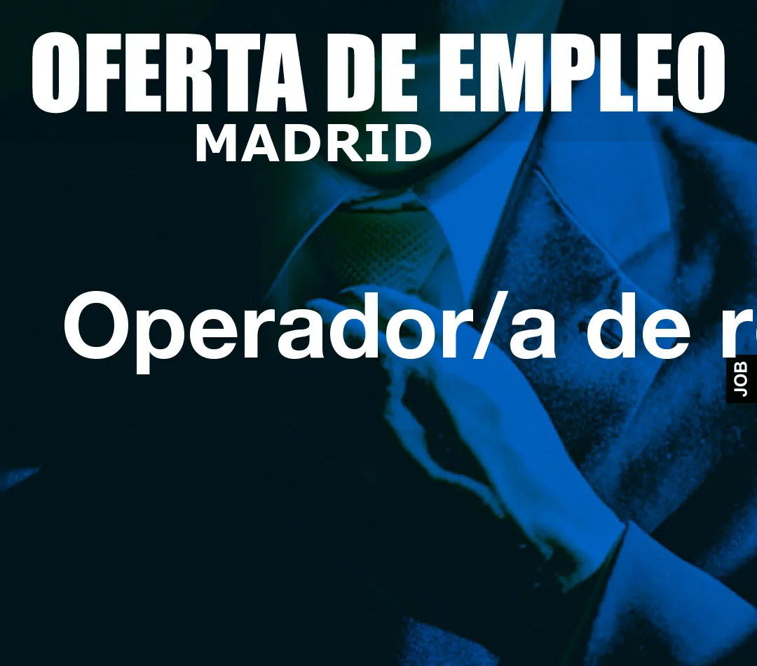 Operador/a de red Operador/a de red