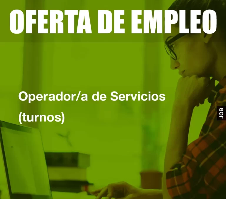 Operador/a de Servicios (turnos)
