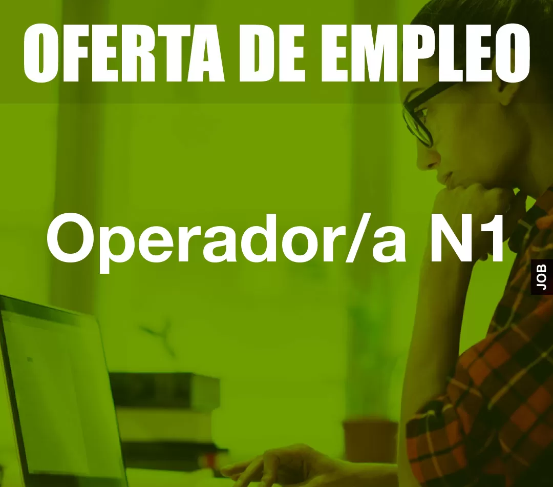Operador/a N1