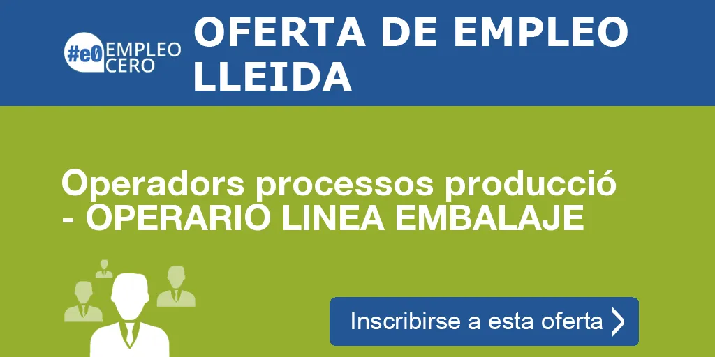 Operadors processos producció - OPERARIO LINEA EMBALAJE