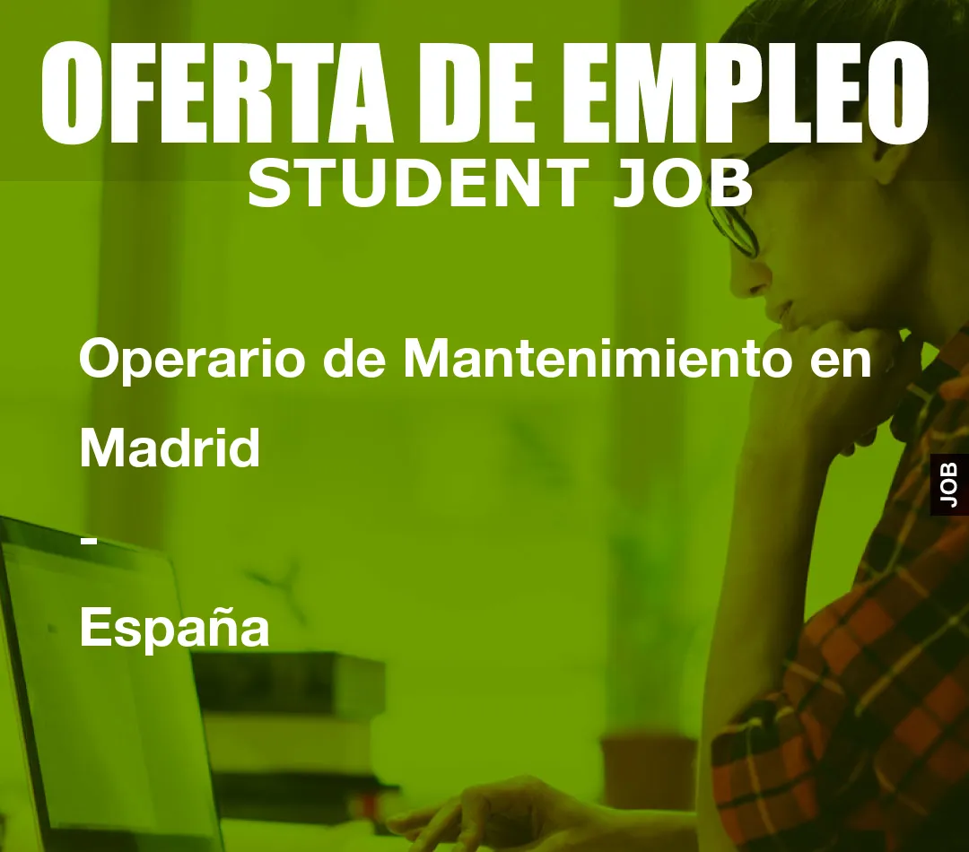 Operario de Mantenimiento en Madrid
                    –
                    Espa