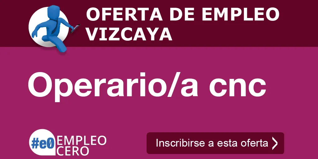 Operario/a cnc Operario/a cnc