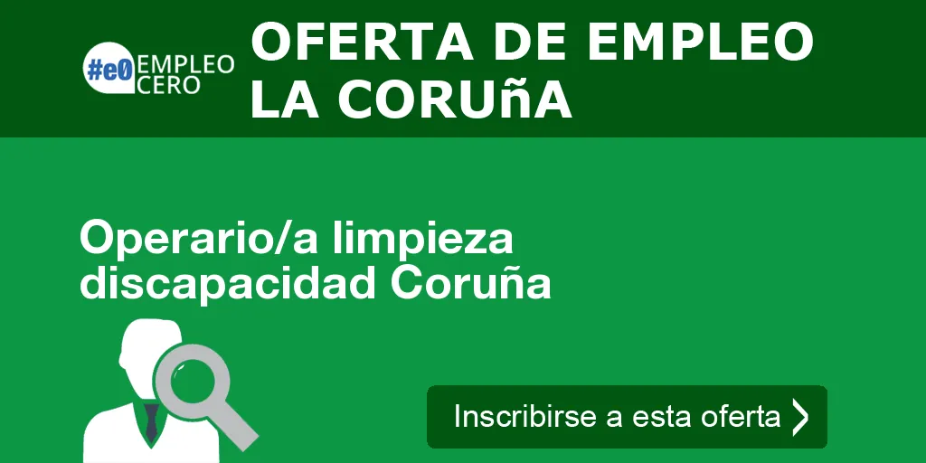 Operario/a limpieza discapacidad Coruña Operario/a limpieza discapacidad Coruña
