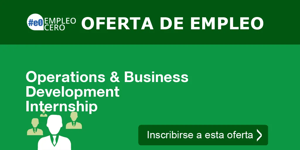 Operations & Business Development Internship Operations & Business Development Internship
