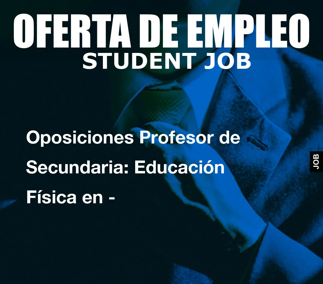 Oposiciones Profesor de Secundaria: Educaci