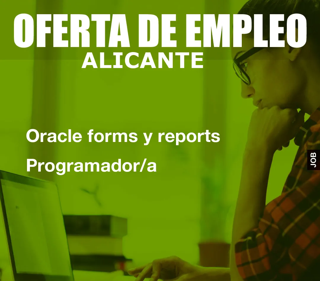 Oracle forms y reports Programador/a