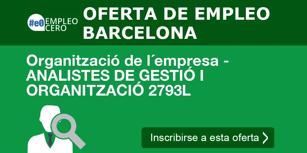 Organització de l´empresa - ANALISTES DE GESTIÓ I ORGANITZACIÓ 2793L Organització de l´empresa - ANALISTES DE GESTIÓ I ORGANITZACIÓ 2793L