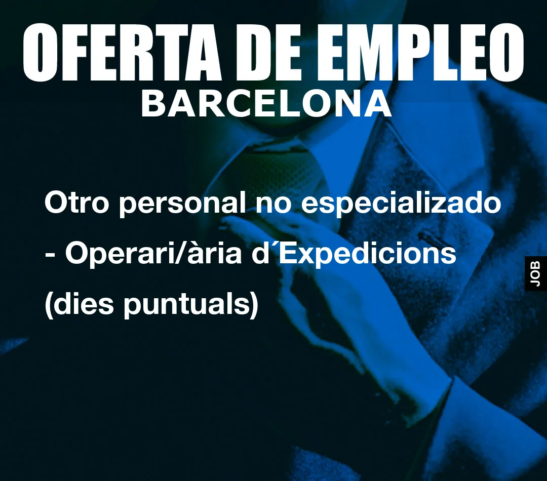 Otro personal no especializado – Operari/