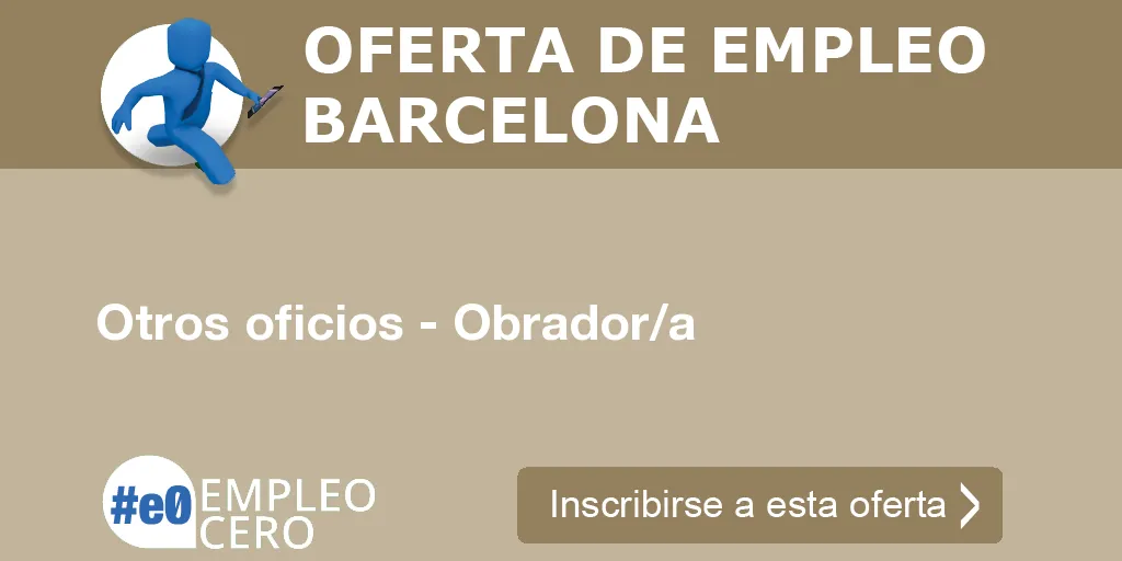 Otros oficios - Obrador/a Otros oficios - Obrador/a