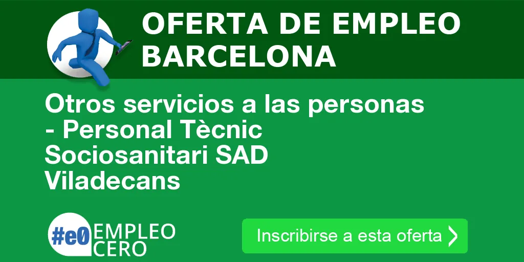 Otros servicios a las personas - Personal Tècnic Sociosanitari SAD Viladecans Otros servicios a las personas - Personal Tècnic Sociosanitari SAD Viladecans