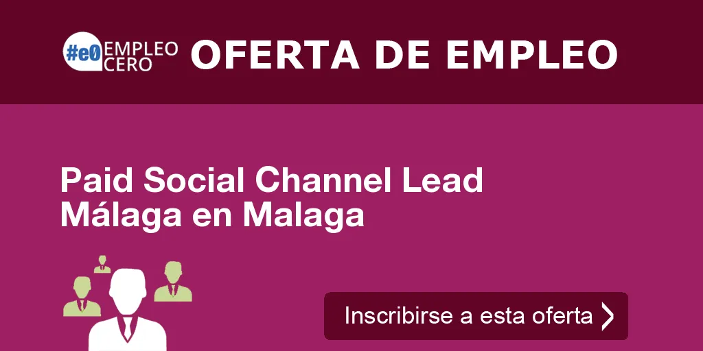Paid Social Channel Lead Málaga en Malaga Paid Social Channel Lead Málaga en Malaga
