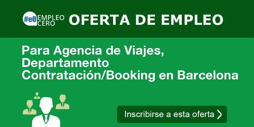 Para Agencia de Viajes, Departamento Contratación/Booking en Barcelona Para Agencia de Viajes, Departamento Contratación/Booking en Barcelona