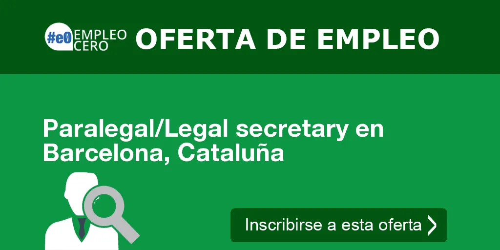 Paralegal/Legal secretary en Barcelona, Cataluña Paralegal/Legal secretary en Barcelona, Cataluña