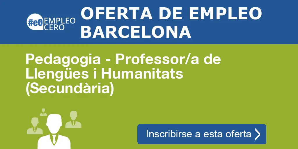 Pedagogia - Professor/a de Llengües i Humanitats (Secundària) Pedagogia - Professor/a de Llengües i Humanitats (Secundària)