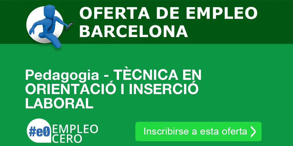 Pedagogia - TÈCNICA EN ORIENTACIÓ I INSERCIÓ LABORAL