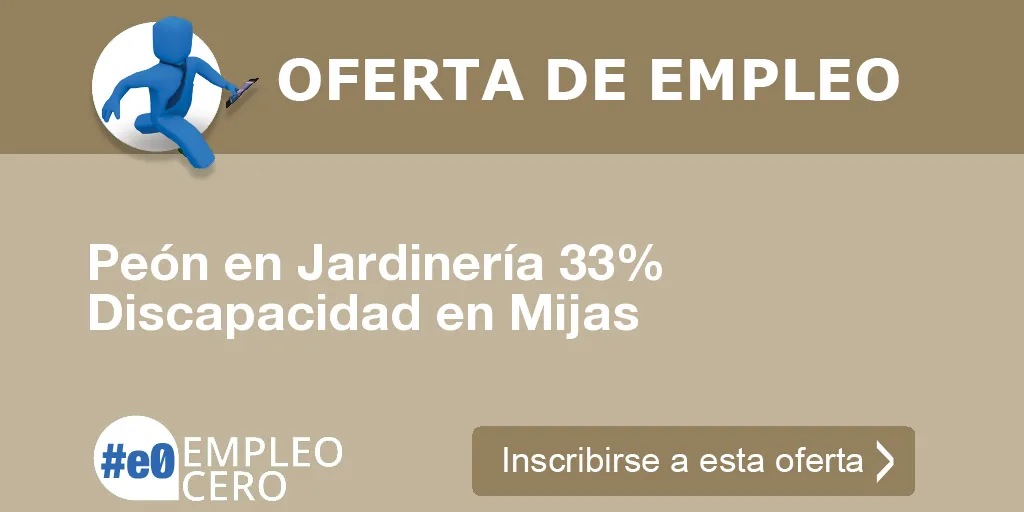 Peón en Jardinería 33% Discapacidad en Mijas