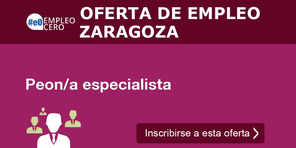 Peon/a especialista Peon/a especialista
