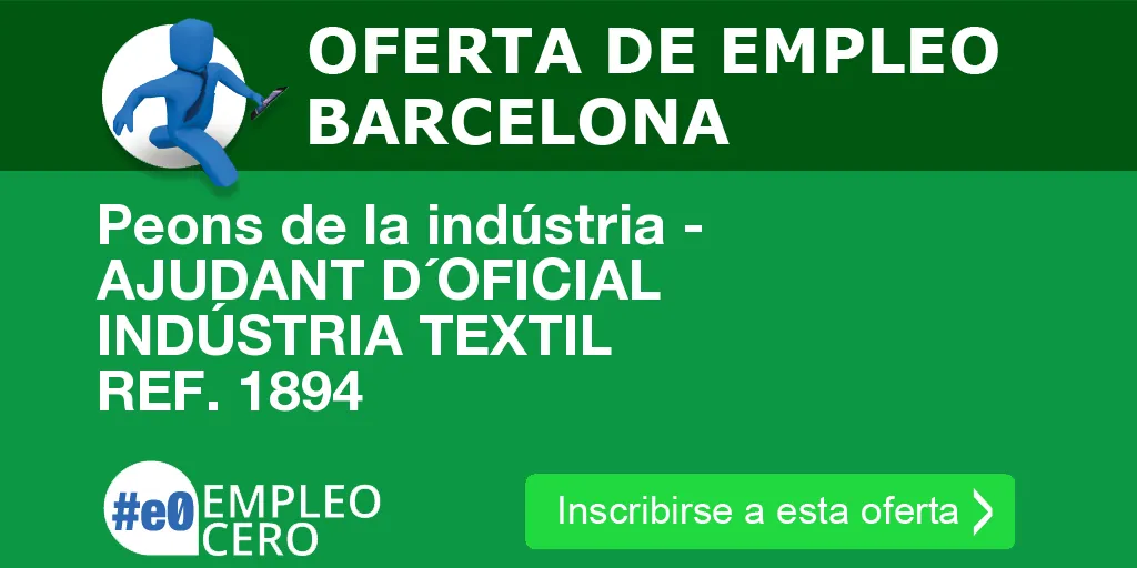 Peons de la indústria - AJUDANT D´OFICIAL INDÚSTRIA TEXTIL REF. 1894 Peons de la indústria - AJUDANT D´OFICIAL INDÚSTRIA TEXTIL REF. 1894