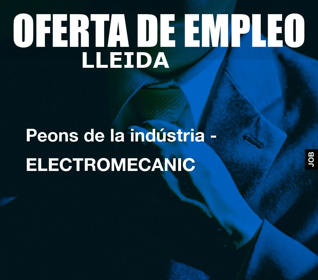 Peons de la indústria – ELECTROMECANIC